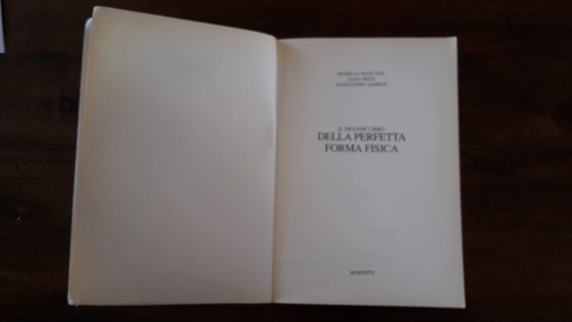 Il grande libro della perfetta forma fisica - Mariotti