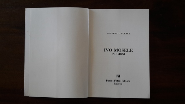 Ivo mosele incisioni - Benvenuto guerra Pomo d'oro editore