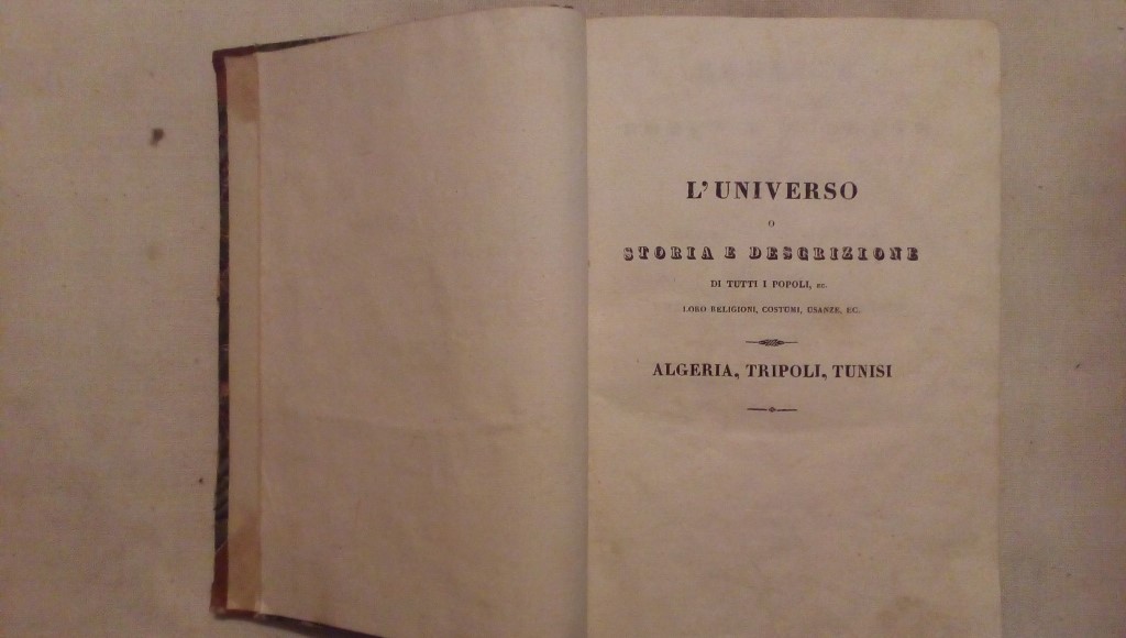 L'universo o storia e descrizione di tutti i popoli - Algeria Tripoli Tunisi - Nel Priv. Stabilimento Nazionale di G. Antonelli, Venezia 1853