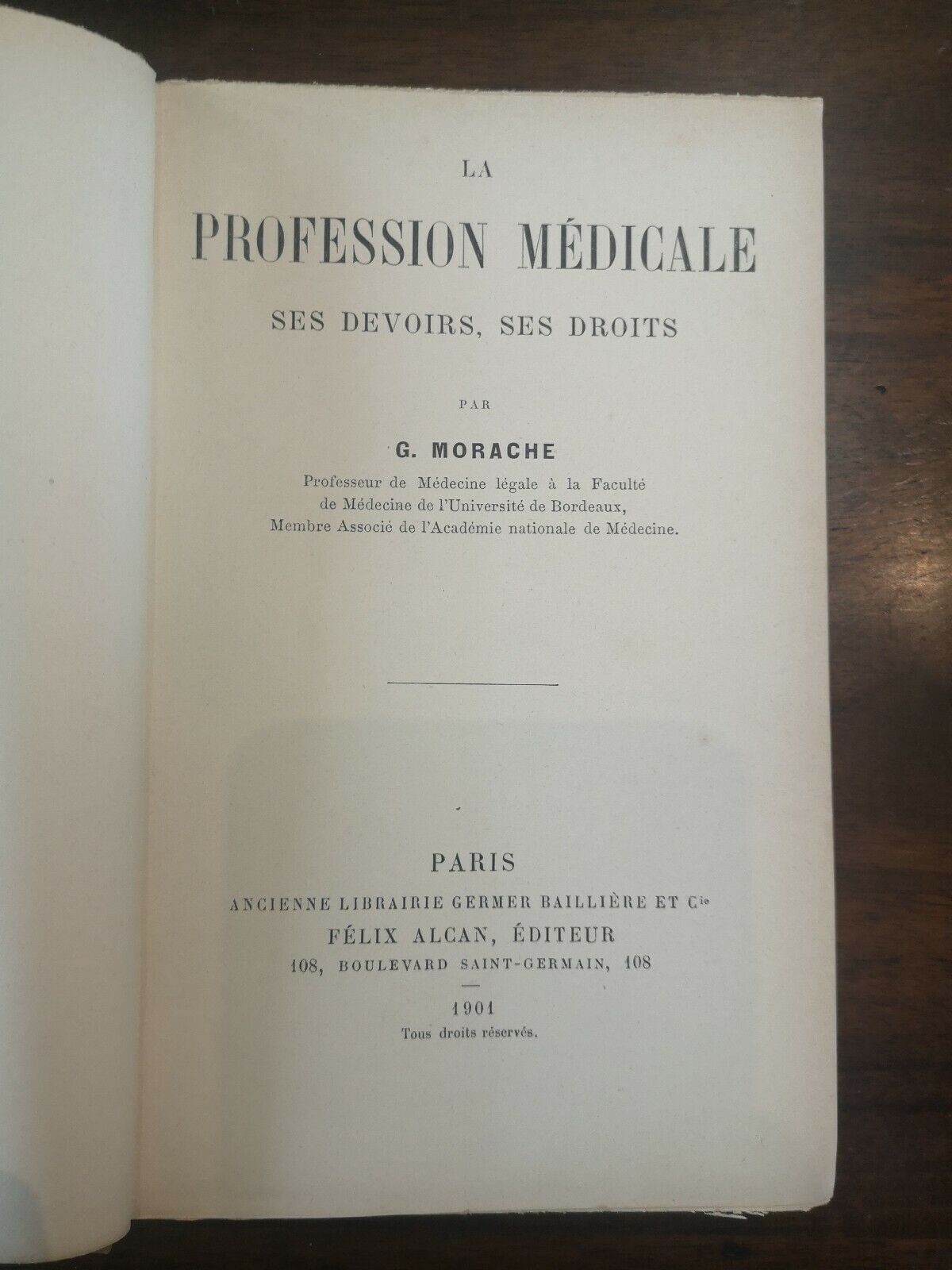 La Profession médicale, ses devoirs, ses droits, par G. Morache Felix Alcan Paris 1901
