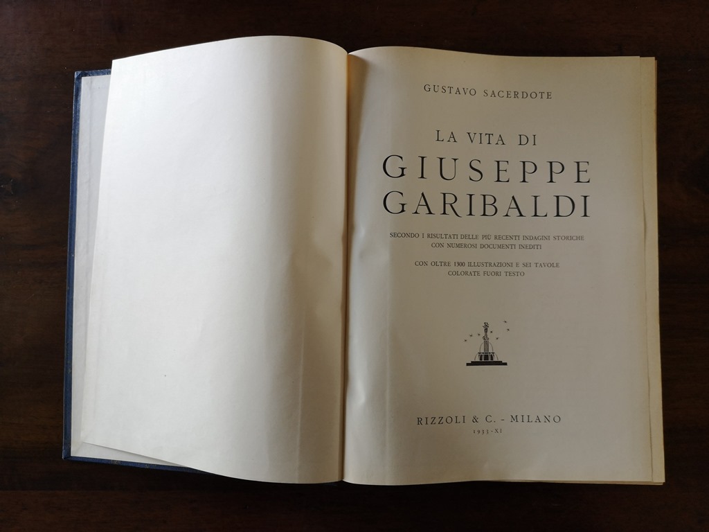 La vita di Giuseppe Garibaldi Gustavo Sacerdote Rizzoli Milano 1933
