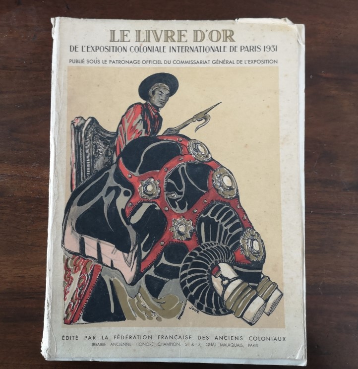 Le Livre D'or De L'exposition Coloniale Internationale De Paris, 1931 Edité par Fédération Française des Anciens Coloniaux / Librairie Ancienne Honoré Champion (1931)