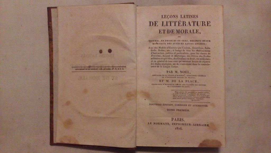 Lecons latines de litterature et de morale par M. Noel et M. de la Place - Le Normant imprimeur libraire 1816 Volum I Volume II