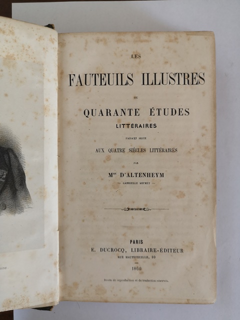 Les fauteuils illustres ou quarante etudes litteraires par M. D'altenheym Paris 1860