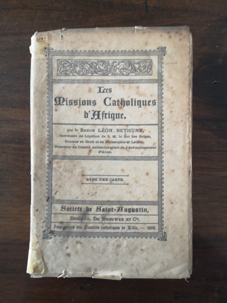 Les missions catholiques d'afrique - Baron Leon Bethune  - Societè de Saint Augustin 1889