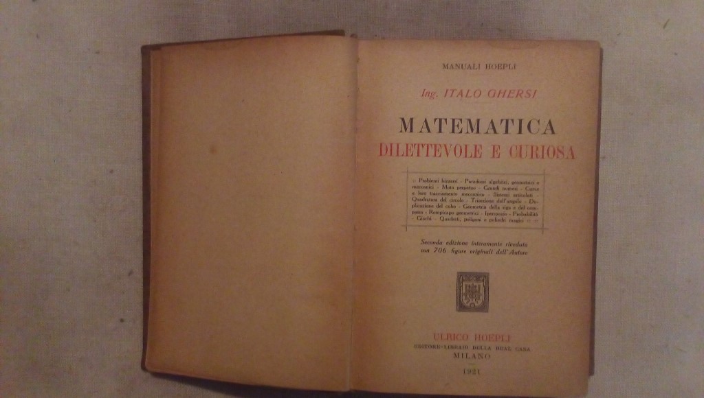 Matematica dilettone e curiosa - Manuale Hoepli 1921 Ing. I. Ghersi