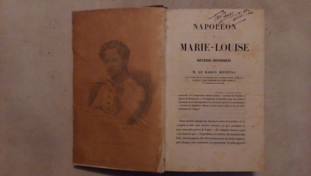 Napoleon et Marie Louise souvenirs historiques de M. le Baron Meneval 1845