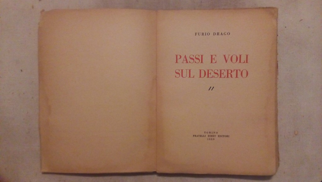 Passi e voli sul deserto - Furio Drago Ribet editori Torino 1929