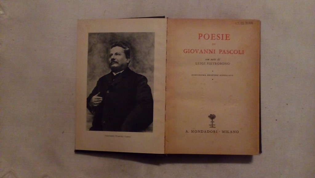 Poesie di Giovanni Pascoli con note di Luigi Pietrobono - Mondadori 1936