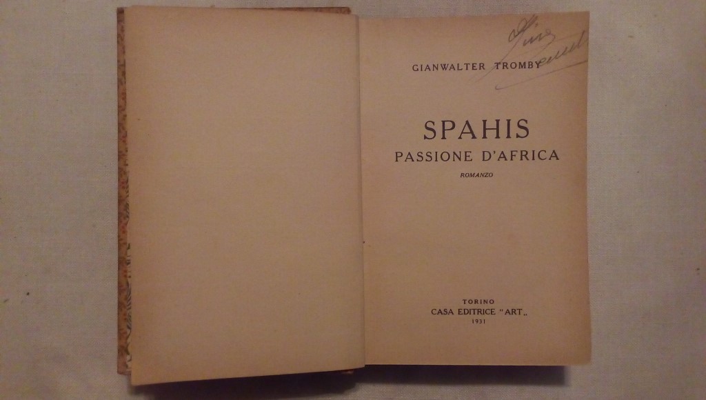 Spahis passione d'Africa - Gianwalter Tromby Art editrice 1931