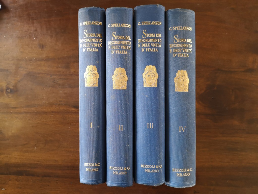 Storia del risorgimento e dell'unità d'Italia Cesare Spellanzon Rizzoli Milano 1933 4 volumi