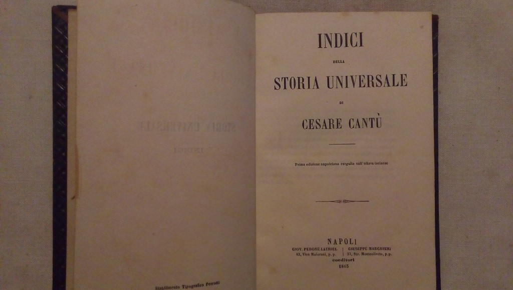 Storia universale di Cesare Cantù  Giov. Pedone Lauriel - Giuseppe Marghieri coeditori Napoli 1861 Volume da 1 a 12 piu indice 