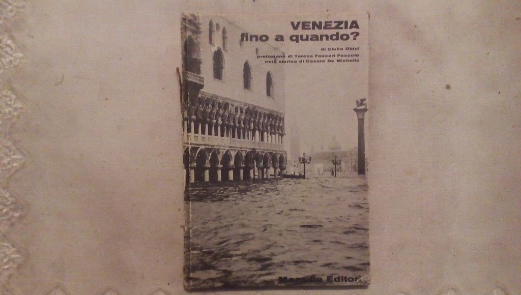 Venezia fino a quando? - Giulio Obici - Marsilio editori 1967
